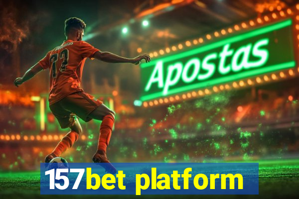 157bet platform